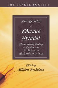 Produktbild: The Remains of Edmund Grindal, D.D.