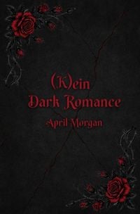Produktbild: (K)ein Dark Romance