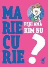 Produktbild: Peki Ama Kim Bu Marie Curie