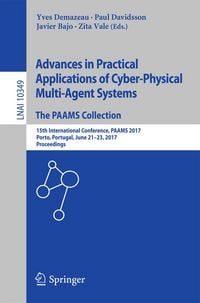 Produktbild: Advances in Practical Applications of Cyber-Physical Multi-Agent Systems: The PAAMS Collection