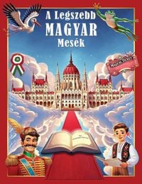 Produktbild: A Legszebb Magyar Mes&eacute;k