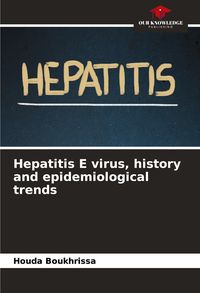 Produktbild: Hepatitis E virus, history and epidemiological trends