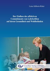 Produktbild: Der Einfluss des affektiven Commitments von Lehrkr&auml;ften auf deren Gesundheit und Wohlbefinden