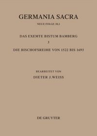 Produktbild: Die Bist&uuml;mer der Kirchenprovinz Mainz: Das exemte Bistum Bamberg 3: Die Bischofsreihe von 1522 bis 1693