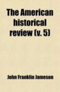 Produktbild: The American Historical Review (Volume 5)