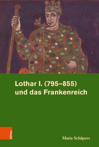 Produktbild: Lothar I. (795-855) und das Frankenreich