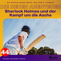 Produktbild: Sherlock Holmes und der Kampf um die Asche (Die neuen Abenteuer, Folge 44)