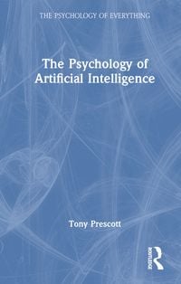 Produktbild: Prescott, T: Psychology of Artificial Intelligence