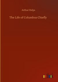 Produktbild: The Life of Columbus Chiefly