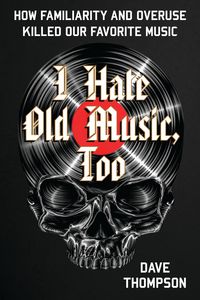 Produktbild: I Hate Old Music, Too