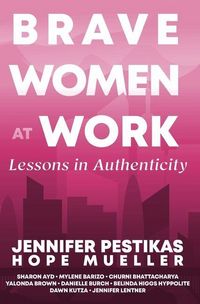 Produktbild: Brave Women at Work Lessons in Authenticity