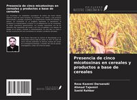 Produktbild: Presencia de cinco micotoxinas en cereales y productos a base de cereales