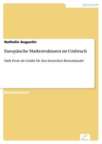 Bild vom Artikel Europäische Marktstrukturen im Umbruch vom Autor Nathalie Augustin