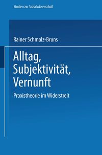 Produktbild: Alltag &mdash; Subjektivit&auml;t &mdash; Vernunft