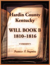 Produktbild: Hardin County, Kentucky Will Book B, 1810-1816