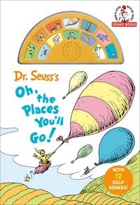 Produktbild: Dr. Seuss's Oh, the Places You'll Go! with 12 Silly Sounds!