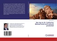 Produktbild: My trip to St. Catherine Blessed land and natural protected
