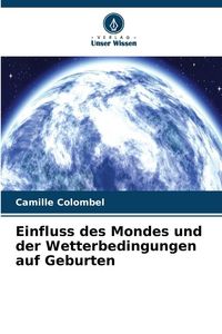 Produktbild: Einfluss des Mondes und der Wetterbedingungen auf Geburten