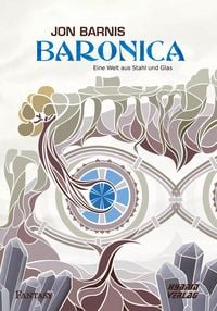 Produktbild: Baronica: Eine Welt aus Stahl und Glas