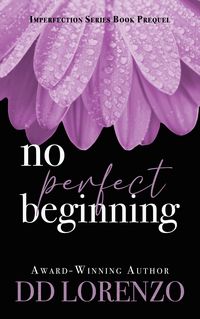 Produktbild: No Perfect Beginning (The IMPERFECTION Series, #0)