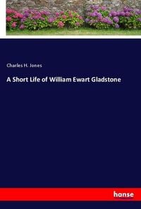 Produktbild: A Short Life of William Ewart Gladstone
