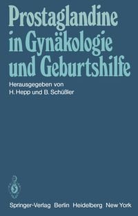 Produktbild: Prostaglandine in Gyn&auml;kologie und Geburtshilfe