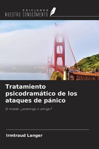 Produktbild: Tratamiento psicodram&aacute;tico de los ataques de p&aacute;nico