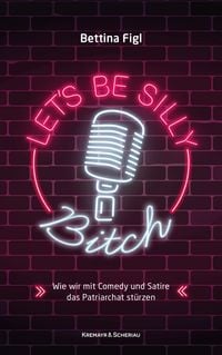 Produktbild: Let's Be Silly, Bitch!