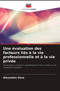Produktbild: Une &eacute;valuation des facteurs li&eacute;s &agrave; la vie professionnelle et &agrave; la vie priv&eacute;e