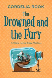 Produktbild: The Drowned and the Fury (A Story Island Cozy Mystery, #2)