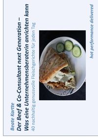 Bild vom Artikel Der Beef & Co-Consultant next Generation - Was eine Unternehmensberaterin anrichten kann vom Autor Beate Kartte
