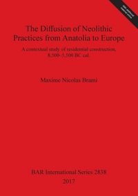 Produktbild: The Diffusion of Neolithic Practices from Anatolia to Europe