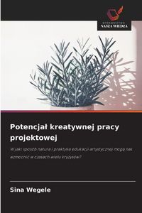 Produktbild: Potencja&iquest; kreatywnej pracy projektowej