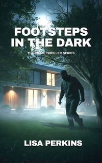 Produktbild: Footsteps in the Dark (The Crime Thriller Series, #12)