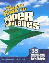 Produktbild: The Ultimate Guide to Paper Airplanes