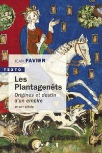 Produktbild: Les Plantagen&ecirc;ts : origines et destin d'un empire, XIe-XIVe si&egrave;cle