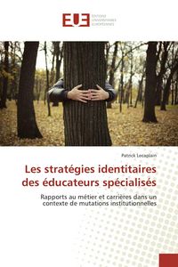Produktbild: Les strat&eacute;gies identitaires des &eacute;ducateurs sp&eacute;cialis&eacute;s