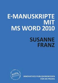 Produktbild: E-Manuskripte mit MS Word 2010