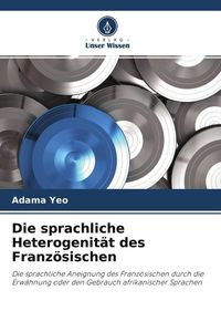 Produktbild: Die sprachliche Heterogenit&auml;t des Franz&ouml;sischen