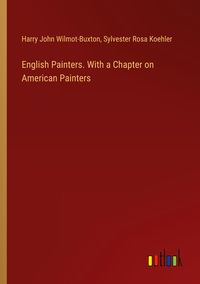 Produktbild: English Painters. With a Chapter on American Painters