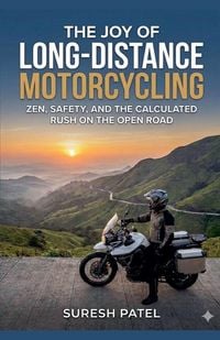 Produktbild: The Joy of Long-Distance Motorcycling