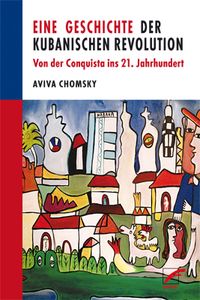 Produktbild: Eine Geschichte der Kubanischen Revolution