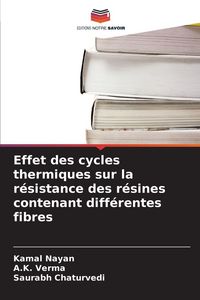 Produktbild: Effet des cycles thermiques sur la r&eacute;sistance des r&eacute;sines contenant diff&eacute;rentes fibres