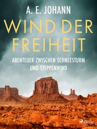 Produktbild: Wind der Freiheit - Abenteuer zwischen Schneesturm und Steppenwind
