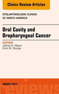 Produktbild: Oral Cavity and Oropharyngeal Cancer, An Issue of Otolaryngologic Clinics