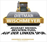 Produktbild: Begrabt meinen rechten Fu&szlig; auf der linken Spur