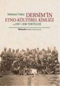 Produktbild: Dersimin Etno-K&uuml;lt&uuml;rel Kimligi ve 1937 - 1938 Tertelesi
