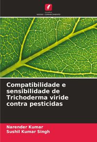 Produktbild: Compatibilidade e sensibilidade de Trichoderma viride contra pesticidas