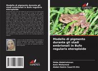 Produktbild: Modello di pigmento durante gli stadi embrionali in Bufo regularis eteroploide