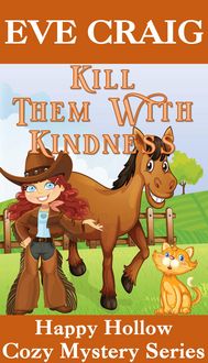 Produktbild: Kill Them With Kindness (Happy Hollow Cozy Mystery Series, #2)